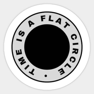 Time is a Flat Circle - True Detective Sticker